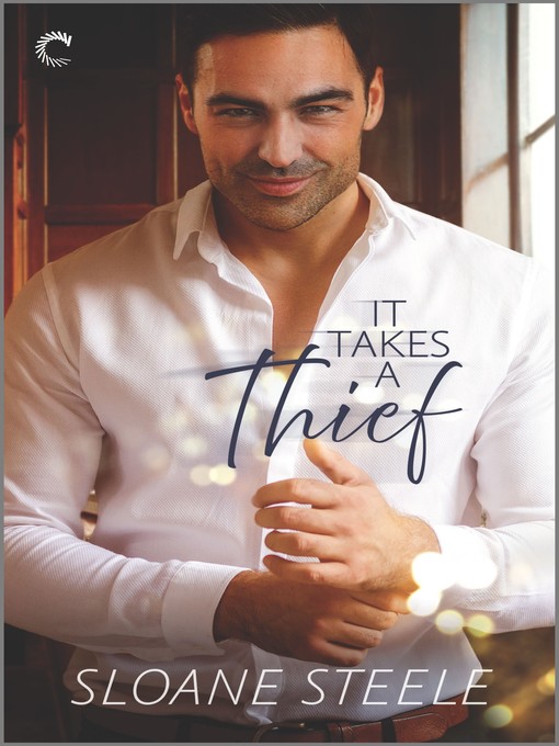 Title details for It Takes a Thief by Sloane Steele - Available